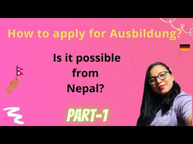 नेपालबाट Germanyको लागी Ausbildung visa apply गर्ने 4 Steps/ Part-1