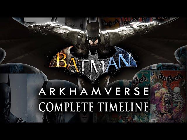 Batman Arkham Timeline - The Complete Story of the Arkhamverse (What You Need to Know!)