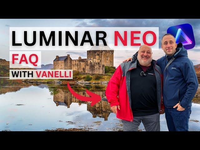 Luminar NEO - FAQ (With Vanelli)