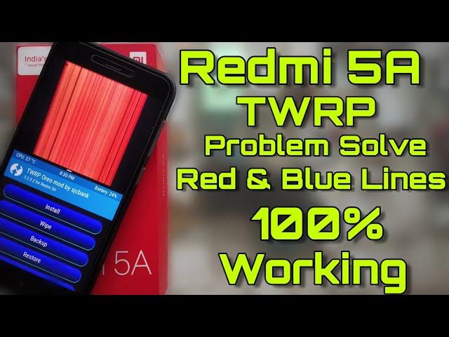 Redmi 5A Twrp Install Without Any Problems - Red & Blue Lines Problem Solve - Working Method