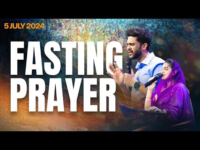 Fasting Prayer Live || 5th July 2024 || Raj Prakash Paul || Jessy Paul