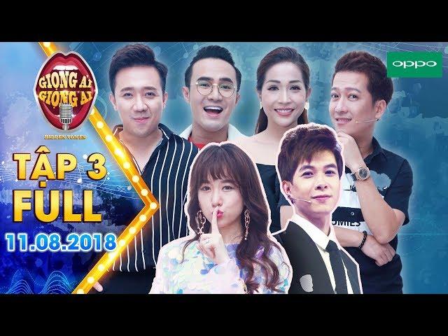 Giọng ải giọng ai 3|Tập 3 full:Trường Giang, Anh Tú "gato" với độ lãng mạn của Trấn Thành & Hari Won