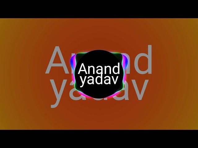 Anand yadav ji