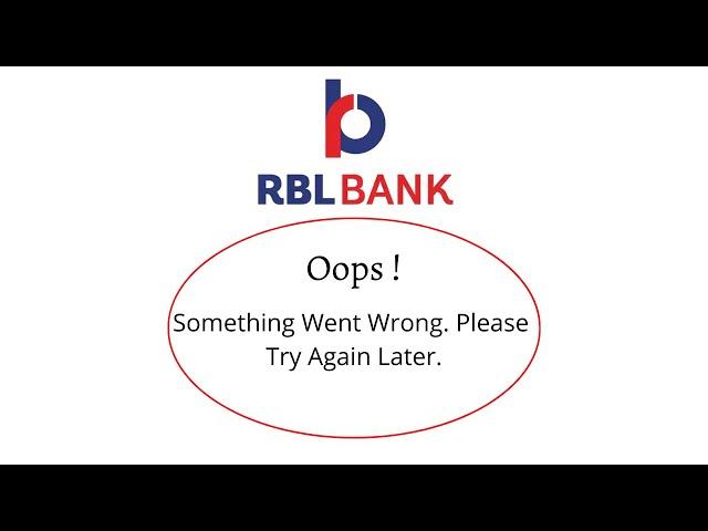 Fix RBL Bank Oops Something Went Wrong Error. Please Try Again Later Problem Error Solved