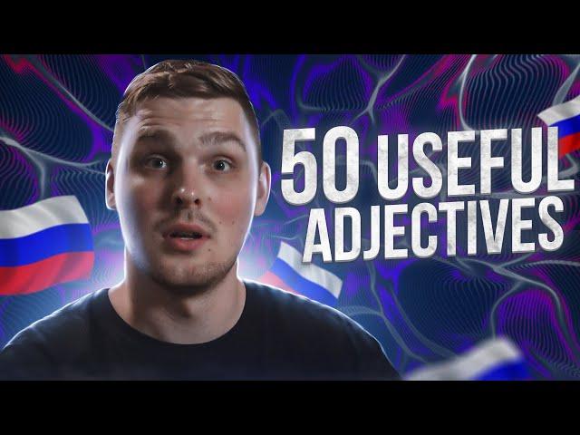 50 absolute basic adjectives in Russian!