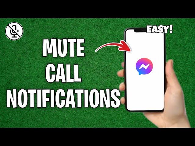 How to Mute Call Notifications on Messenger - Quick Tutorial