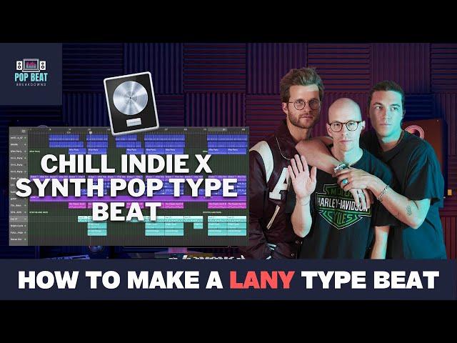 How To Make A Indie x Synth Pop Lany Type Song Production In Logic Pro X