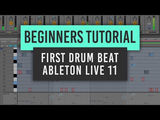 Your First Drum Beat in Ableton Live 11 | Beginners Tutorial