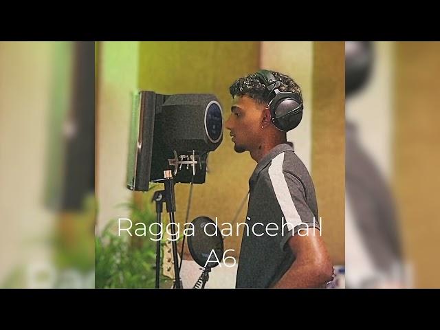 A6 x Wave Empire Music - Ragga Dancehall (Official Audio)