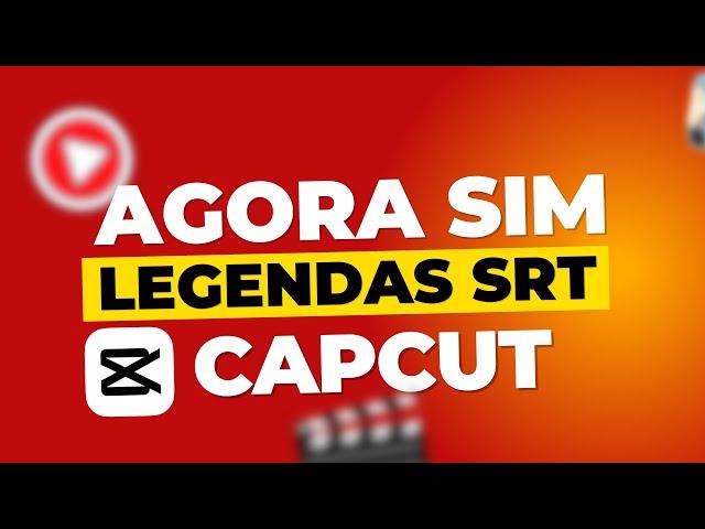 AGORA NO CAPCUT PC DA PARA GERAR E USAR LEGENDAS SRT