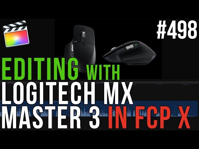 MBS 498: Editing in FCPX with Logitech MX Master 3