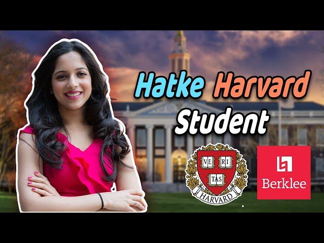 Meet Harvard Hatke Student! First Student to Study at Harvard + Berklee