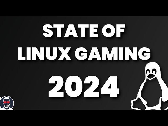 Why Linux Gaming is Thriving in 2024 (and What to Expect)