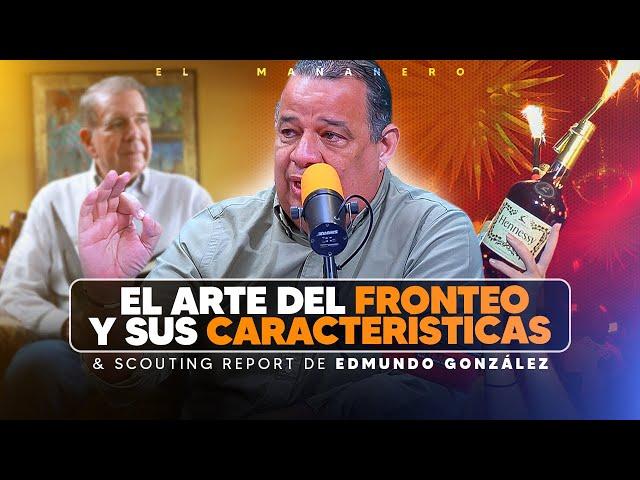 El Arte del Fronteo y sus características + Scouting Report de Edmundo González - Luisín Jiménez