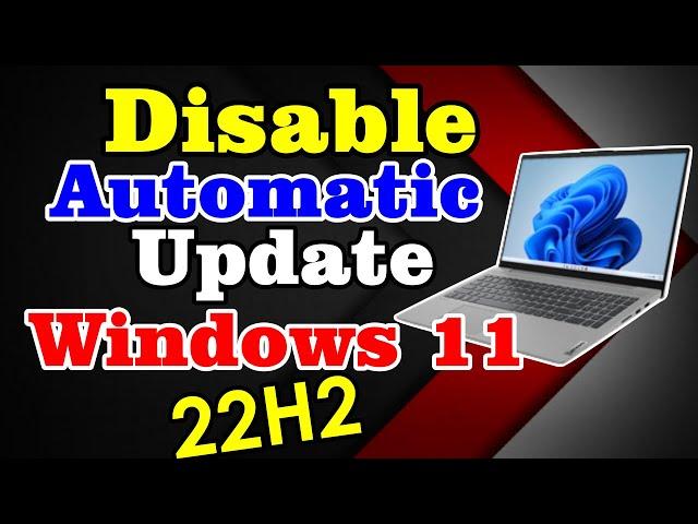 How to Disable Windows 11 Auto Update Permanently | Disable Automatic Updates | Turn Off  Updates