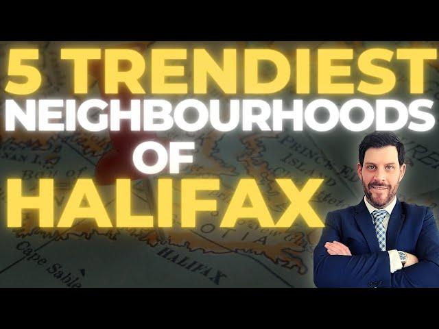 Moving to HALIFAX, Nova Scotia | 5 Neighbourhoods You NEED to Consider