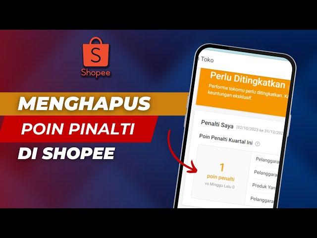 Cara Menghapus Poin Pinalti di Shopee