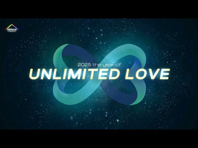 2025 the year of UNLIMITED LOVE I Christ Beloved Church