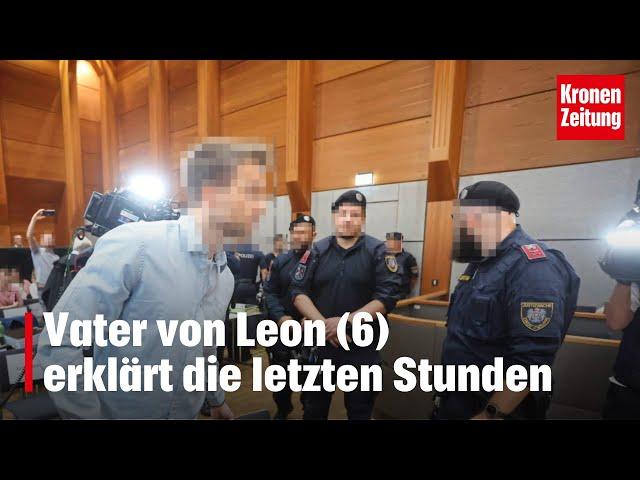 Mordprozess in Tirol: Vater von Leon (6) erklärt die letzten Stunden | krone.tv NEWS