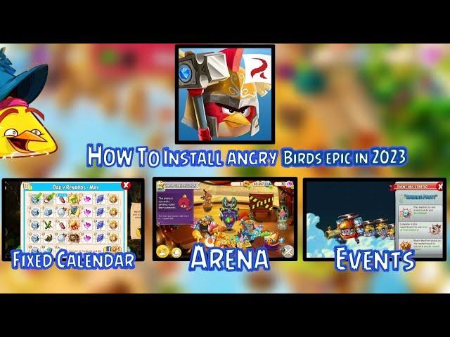 How To Install Angry Birds Epic In 2023 With EVENTS, ARENA, AND FIXED CALENDAR!
