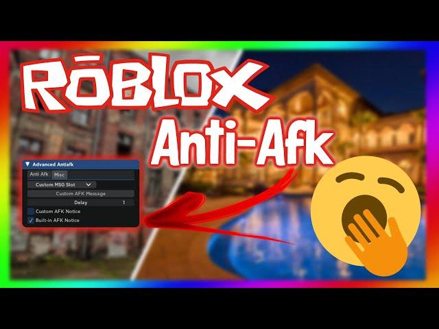  ROBLOX ADVANCED ANTI-AFK SCRIPT / HACK - NEVER GET KICKED AGAIN - WORKING 2021