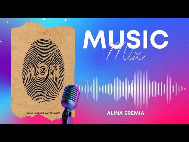 Mix - Alina Eremia feat. David Ciente - ADN