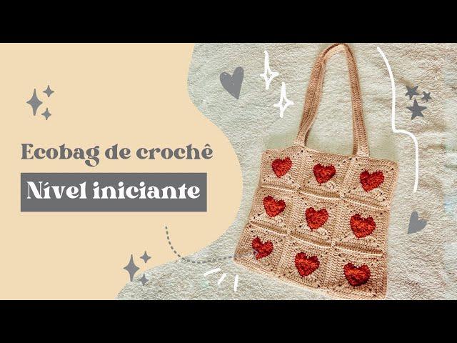  Ecobag de crochê super fácil com Granny squares (quadradinho da vovó) de coração ️