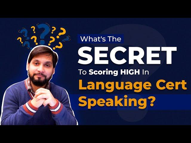 What's The SECRET To Scoring HIGH In Language Cert Speaking?