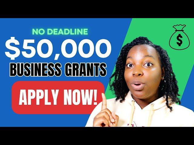 5 NEW NO DEADLINE GRANTS | Up to $50,000 in Grants ( FREE MONEY) Apply Now!