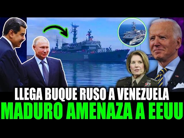 ALERTA ! LLEGA BUQUE RUSO A VENEZUELA Y MADURO 4M3N4ZO A EEUU , HABRA INTERVENCION MILITAR DE EEUU?