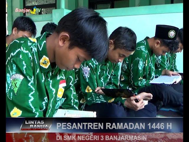 Pesantren Ramadan 1446 H di SMKN 3 Banjarmasin, Asah Kalbu Raih Takwa untuk Rida Ilahi