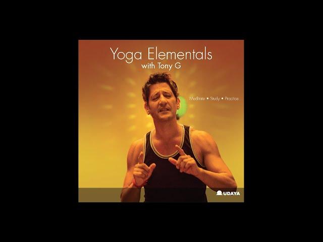 Tony G, Yoga Elementals - Space FULL CLASS  I  UDAYA.com