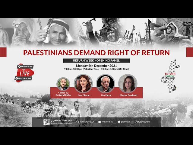 Opening Panel: Palestinians Demand Right of Return - Return Week 2021