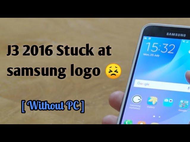 [ Fix ] Samsung j3 2016 stuck at samsung logo | samsung galaxy j3 2016 bootloop fix