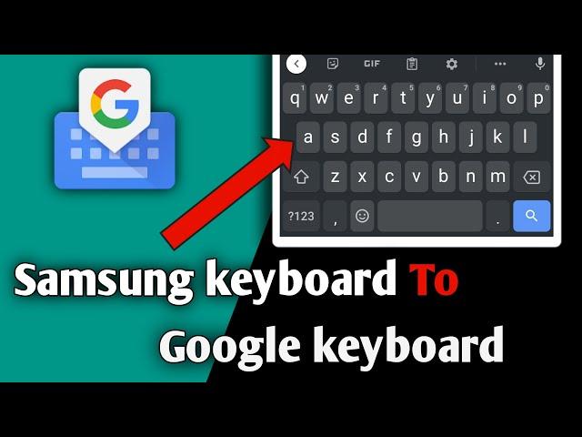 How To Change Keyboard On Samsung Phone || Default Keyboard To Gboard || Google Keyboard