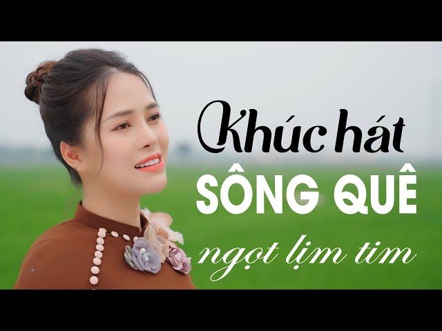 Khúc Hát Sông Quê, Tìm Em Câu Ví Sông Lam, Lỡ Hẹn Với Dòng Lam - Dân ca xứ Nghệ ngọt ngào mê say