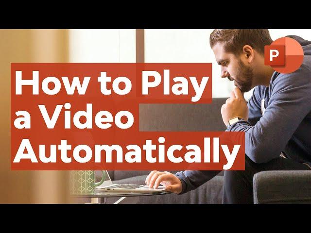 How to Play a Video Automatically in PowerPoint