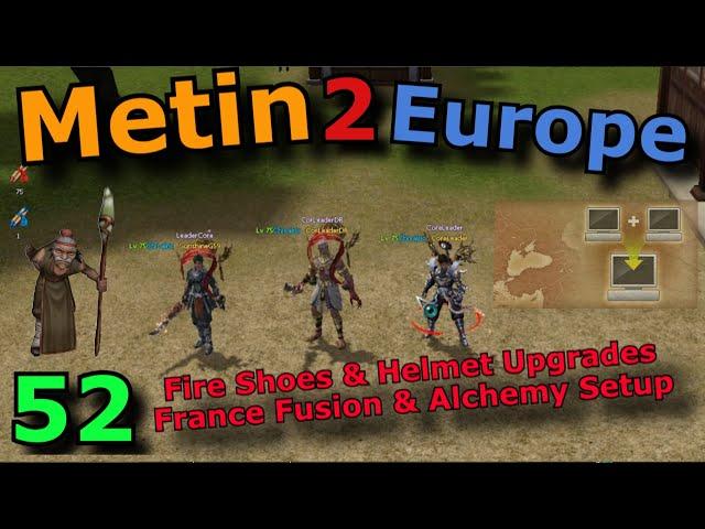 [52] Metin2 Europe - France Fusion & Alchemy Setup and Upgrades