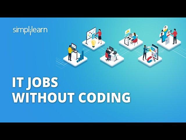IT Jobs Without Coding | No Coding Jobs In IT | IT Jobs Without Coding Knowledge | Simplilearn