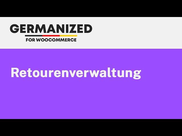 Germanized für WooCommerce - Die Verwaltung von Retouren innerhalb von Sendungen