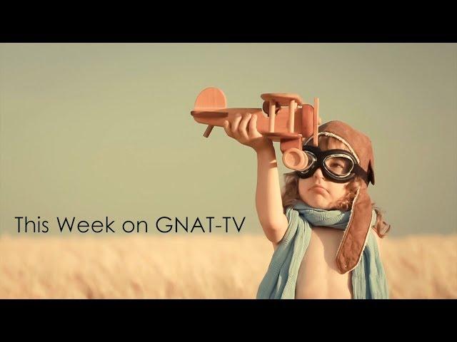 New This Week On GNAT-TV!