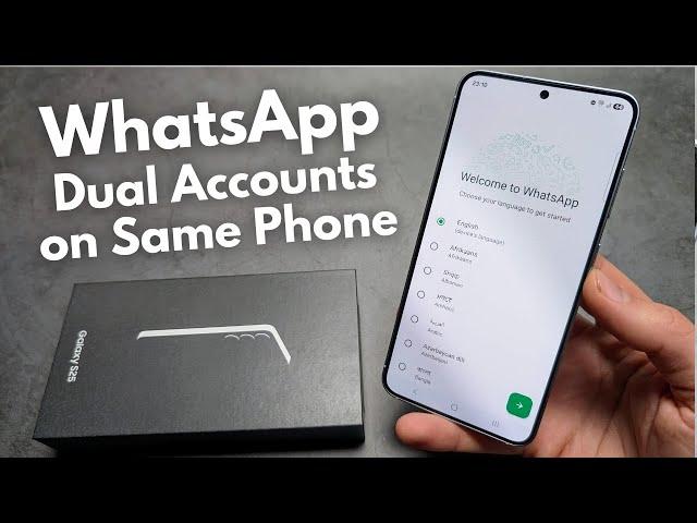 How to Use 2 WhatsApp Accounts on Samsung Galaxy S25 / S25 Ultra ( Install 2 WhatsApp Apps)