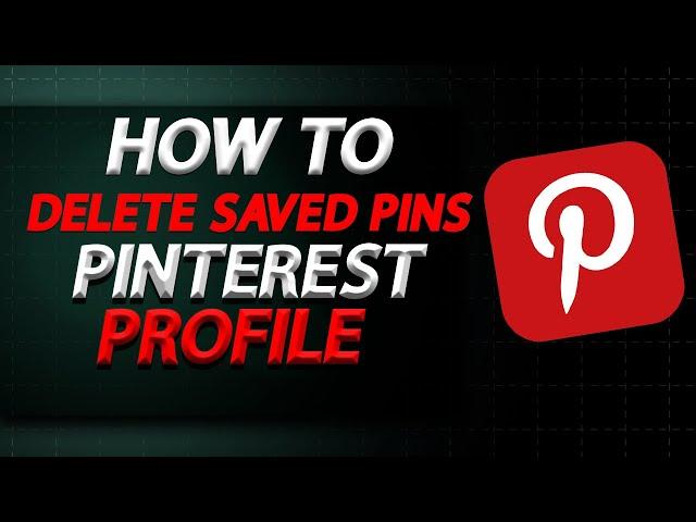 How To Delete Saved Pins On Pinterest On Pc In 2024 | How To Easily