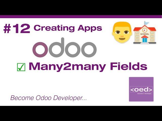 ‍ Odoo 11 tutorial #12  Many2many Fields Example