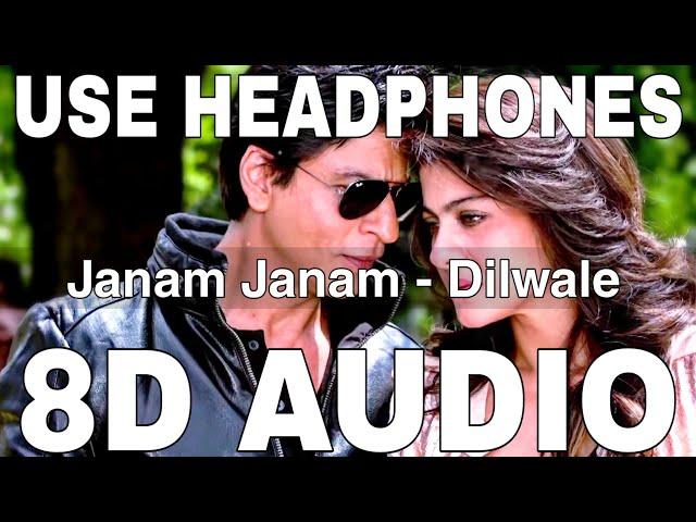 Janam Janam (8D Audio) || Dilwale || Arijit Singh || Antara Mitra || Shah Rukh Khan, Kajol