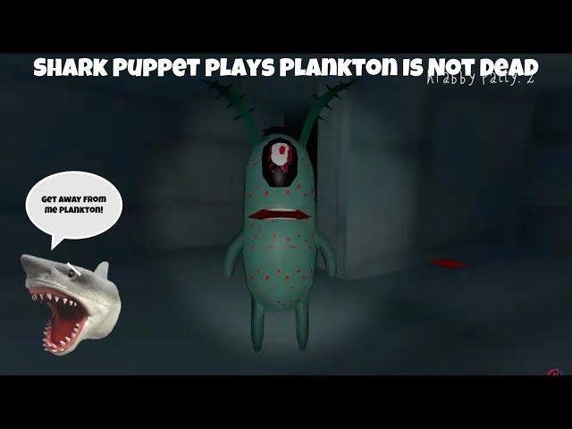 SB Movie: Shark Puppet plays Plankton Is Not Dead!