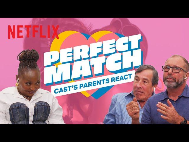 Perfect Match | Cast's Parents React to the Wildest Moments | Netflix