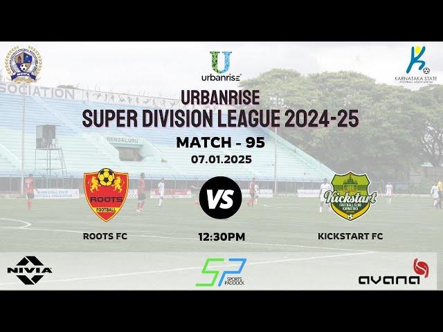 URBANRISE | SUPER DIVISION LEAGUE 2024-25 | ROOTS FC  VS KICKSTART FC | 07.01.2025