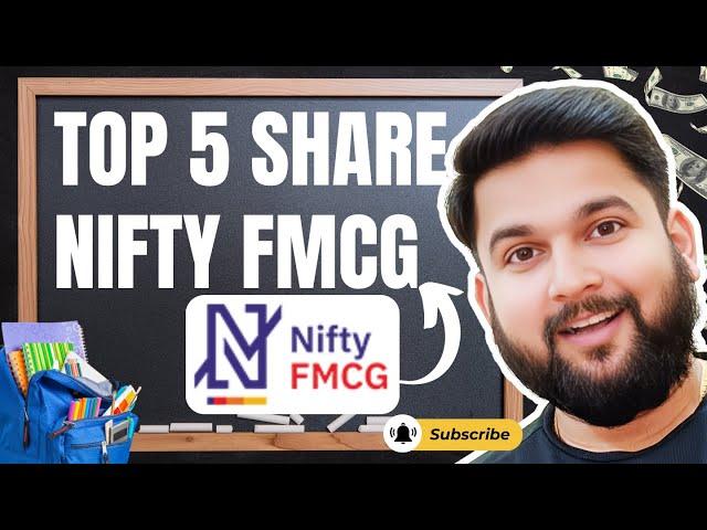 Top 5 Shares of Nifty FMCG | Top Sector in India is FMCG | High Growth for Future | Durgesh Bhardwaj