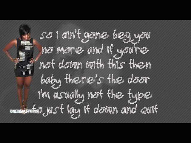 Fantasia - Aint Gone Beg You